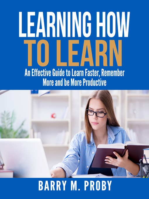 Title details for Learning How to Learn by Barry M. Proby - Available